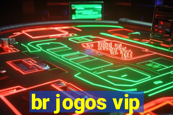 br jogos vip